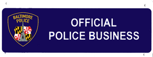 Official Police Business Metal Vehicle Placard 10" x 4.5"
